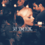 แปลเพลง Say Something - A Great Big World