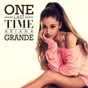 แปลเพลง One Last Time - ARIANA GRANDE