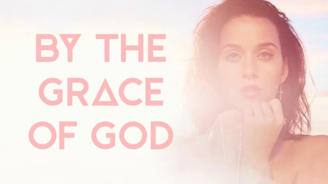 แปลเพลง By The Grace Of God - Katy Perry