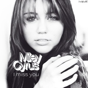 แปลเพลง I Miss You - Miley Cyrus