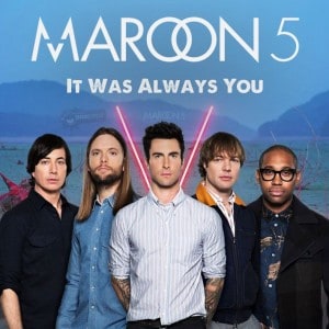 แปลเพลง It Was Always You - Maroon 5