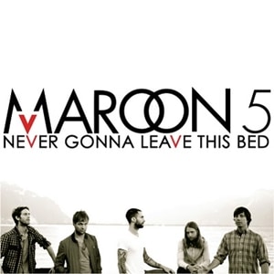 แปลเพลง Never Gonna Leave This Bed - Maroon 5