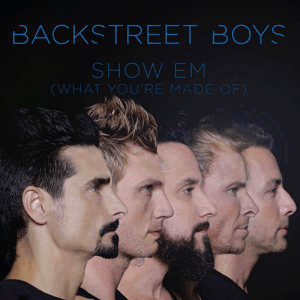 แปลเพลง Show 'Em What You're Made Of - Backstreet Boys