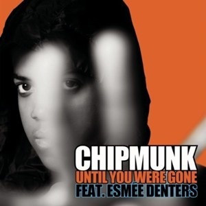 แปลเพลง Until You Were Gone - Chipmunk Featuring Esmee Denters