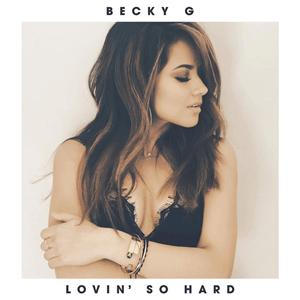 แปลเพลง Lovin' So Hard - Becky G