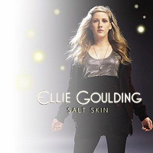 แปลเพลง Salt Skin - Ellie Goulding