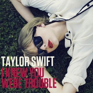 แปลเพลง I KNEW YOU WERE TROUBLE - TAYLOR SWIFT