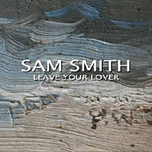 แปลเพลง Leave Your Lover - Sam Smith