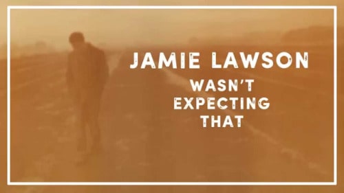 แปลเพลง Wasn't Expecting That - Jamie Lawson เนื้อเพลง