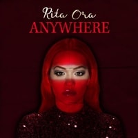 แปลเพลง Anywhere - Rita Ora เนื้อเพลง