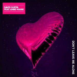 แปลเพลง Don't Leave Me Alone - David Guetta Featuring Anne-Marie