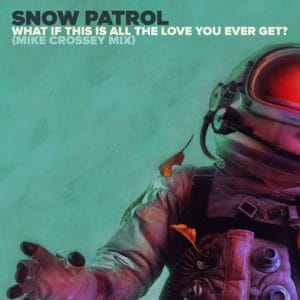 แปลเพลง What If This Is All the Love You Ever Get? - Snow Patrol