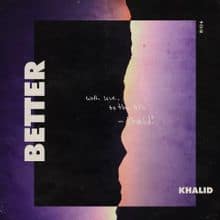 แปลเพลง Better - Khalid