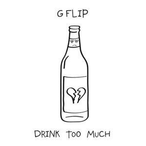 แปลเพลง Drink Too Much - G Flip