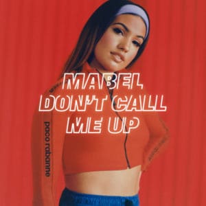 แปลเพลง Don't Call Me Up - Mabel