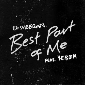 แปลเพลง Best Part of Me - Ed Sheeran Featuring YEBBA เนื้อเพลง