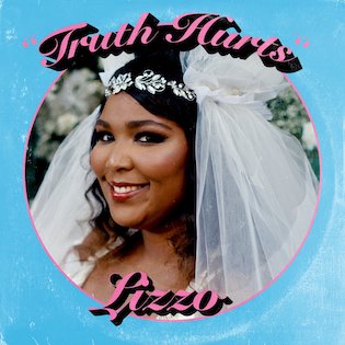 แปลเพลง Truth Hurts - Lizzo เนื้อเพลง