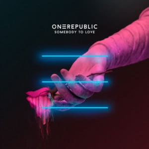 แปลเพลง Somebody to Love - OneRepublic เนื้อเพลง