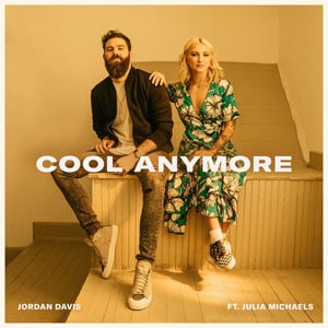 แปลเพลง Cool Anymore - Jordan Davis feat. Julia Michaels เนื้อเพลง