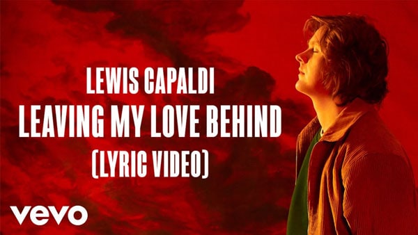 แปลเพลง Leaving My Love Behind - Lewis Capaldi
