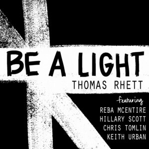 แปลเพลง Be a Light - Thomas Rhett เนื้อเพลง