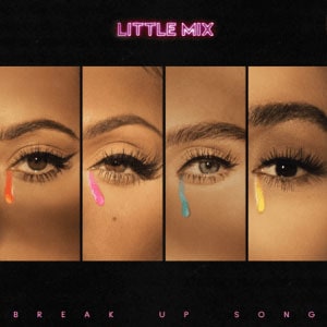 แปลเพลง Break Up Song - Little Mix เนื้อเพลง