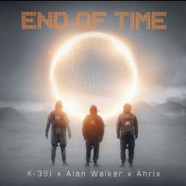 แปลเพลง End of Time - K-391 & Alan Walker Featuring Ahrix เนื้อเพลง