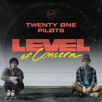 แปลเพลง  Level Of Concern - Twenty One Pilots เนื้อเพลง