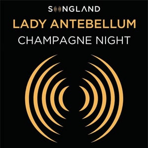 แปลเพลง Champagne Night - Lady Antebellum เนื้อเพลง