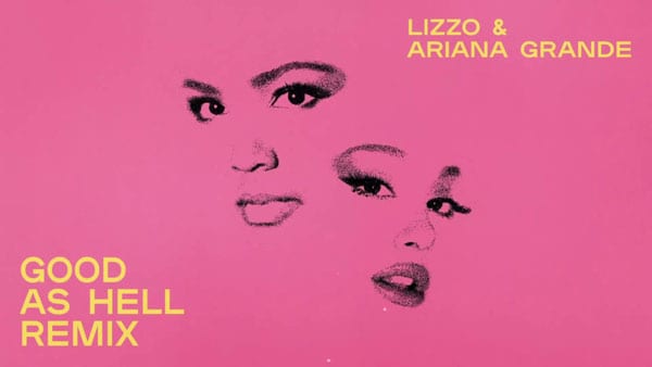 แปลเพลง Good As Hell (Remix) - Lizzo ft Ariana Grande