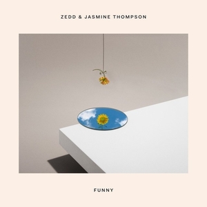 แปลเพลง Funny - Zedd & Jasmine Thompson เนื้อเพลง