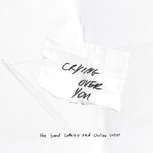 แปลเพลง Crying Over You - The Band CAMINO เนื้อเพลง