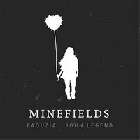 แปลเพลง Minefields - Faouzia & John Legend เนื้อเพลง