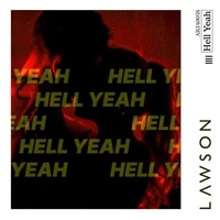 แปลเพลง Hell Yeah - Lawson เนื้อเพลง