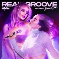 แปลเพลง Real Groove - Kylie & Dua Lipa เนื้อเพลง