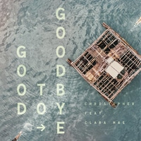 แปลเพลง Good To Goodbye - Christopher เนื้อเพลง ความหมายเพลง