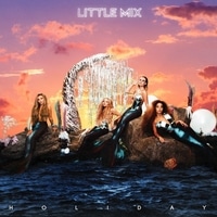 แปลเพลง Holiday - Little Mix เนื้อเพลง