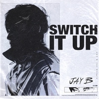 แปลเพลง Switch It Up - JAY B เนื้อเพลง