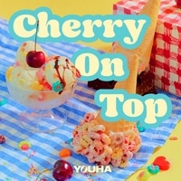 แปลเพลง Cherry On Top - YOUHA เนื้อเพลง