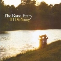 แปลเพลง If I Die Young - The Band Perry เนื้อเพลง