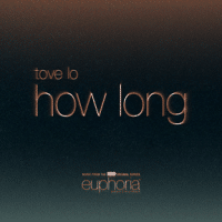 แปลเพลง How Long - Tove Lo เนื้อเพลง