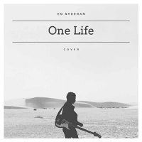 แปลเพลง One Life - Ed Sheeran เนื้อเพลง