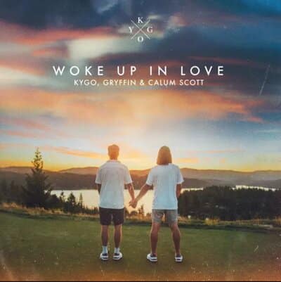 แปลเพลง Woke Up In Love - Kygo, Gryffin & Calum Scott เนื้อเพลง