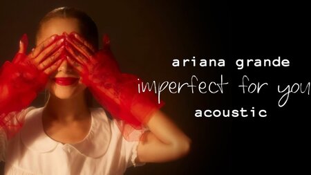เนื้อเพลง แปลเพลง imperfect for you - Ariana Grande
